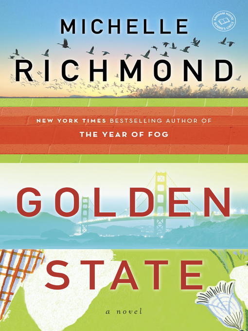 Title details for Golden State by Michelle Richmond - Available